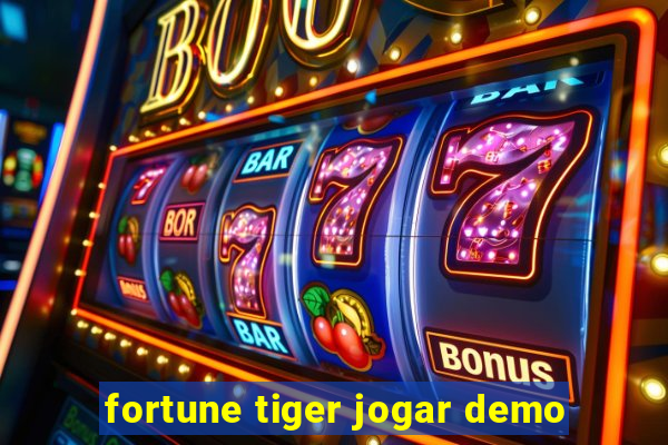 fortune tiger jogar demo